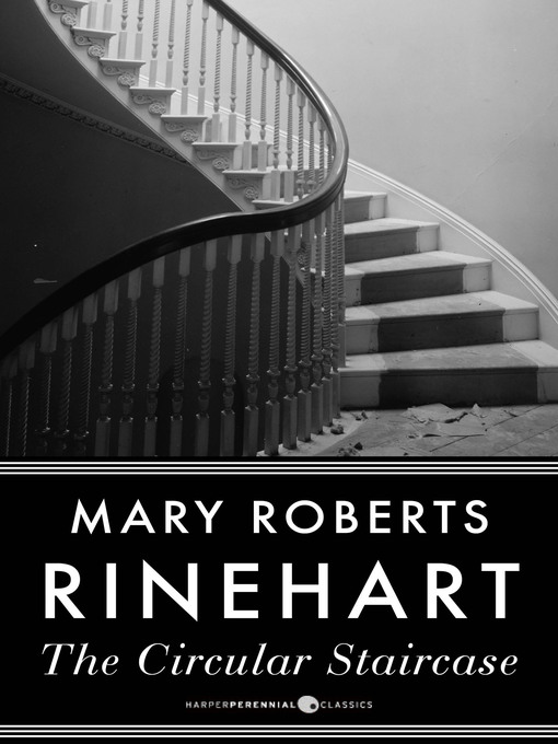 Title details for The Circular Staircase by Mary Roberts Rinehart - Available